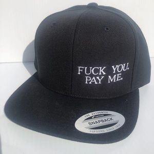 SNAPBACK Hat • Black “F You, Pay Me”. Brand: Yupoong